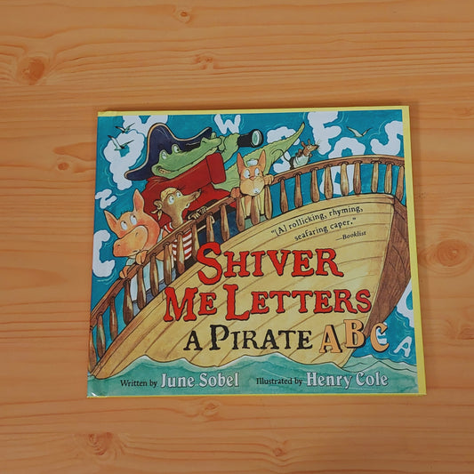 Shiver Me Letters - A Pirate's ABC