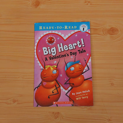 Ready-to-Read: Level 1 - Ant Hill: Big Heart! A Valentine's Day Tale