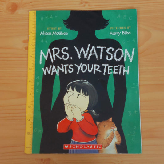 Mrs Watson Wants Your Teeth