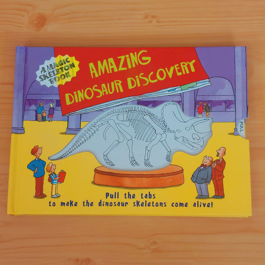 Amazing Skeleton Book - Amazing Dinosaur Discovery