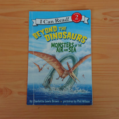 I Can Read: Level 2 - Beyond the Dinosaurs: Monsters of the Air and Sea