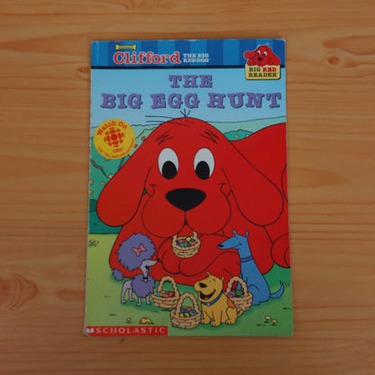 Scholastic Reader: Level 1 - Clifford: The Big Egg Hunt