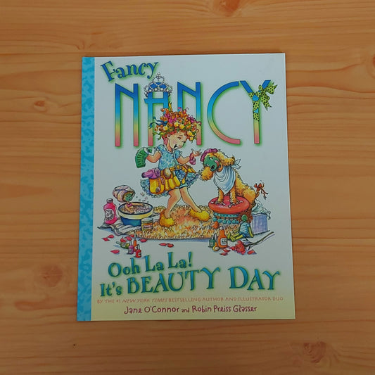 Fancy Nancy - Ooh La La! It's Beauty Day