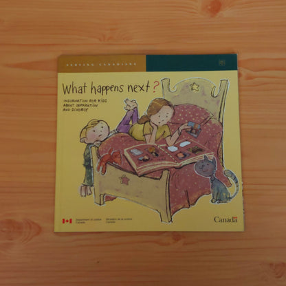 What Happens Next? Information for Kids About Seperation and Divorce