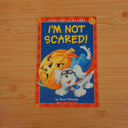 Scholastic Reader: Level 1 - I'm Not Scared!