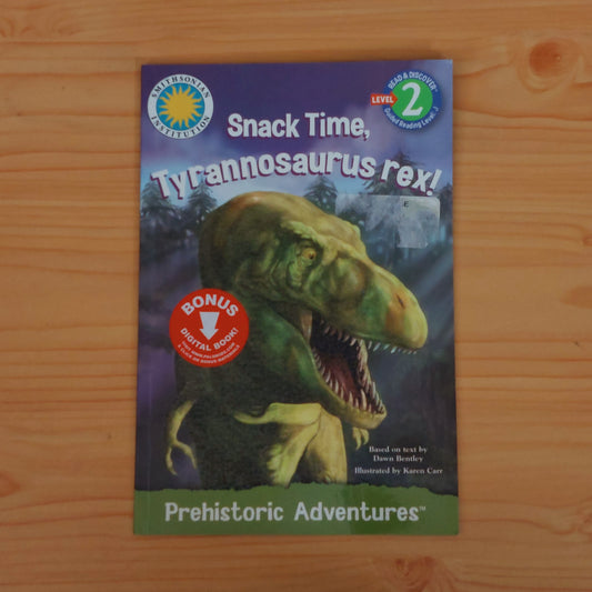 Smithsonian Reader: Level 2 - Prehistoric Adventures: Snack Time, Tyrannosaurus Rex!