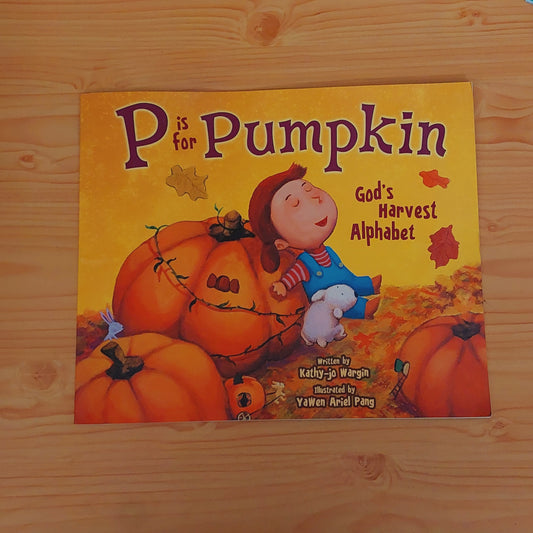 P Is for Pumpkin - God's Harvest Alphabet